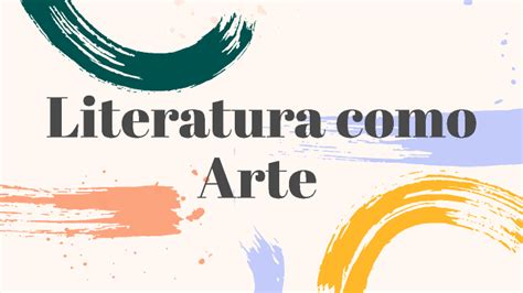 La Literatura Como Arte By Genesis Danae Reynoso Flores On Prezi