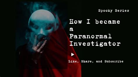 How Did I Become A Paranormal Investigator Paranormal