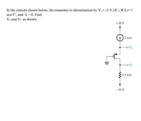 Solved In The Circuits Shown Below The Transistor Is