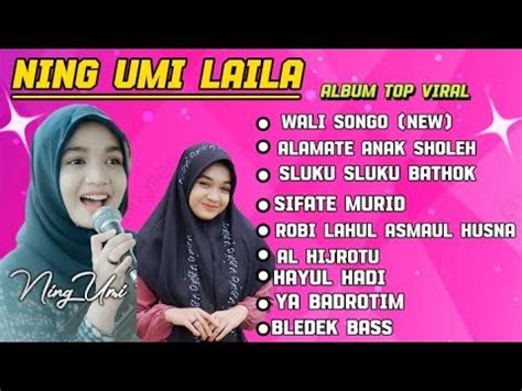 SHOLAWAT FULL ALBUM NING UMI LAILA TERBARU 2024 SIFATE MURID WALI