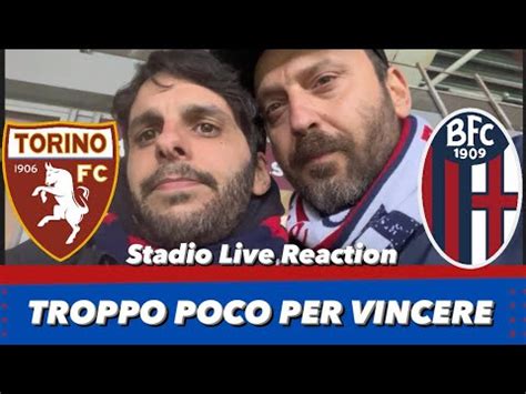 Torino Bologna 0 0 Stadio Live Reaction SOFFERENZA SUGLI SPALTI UN