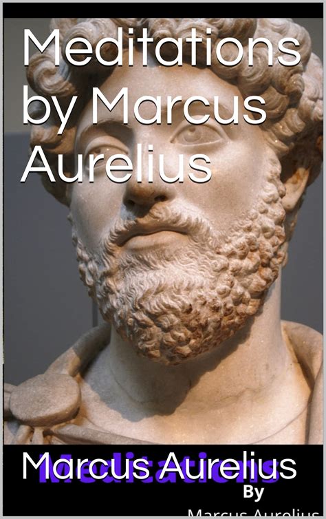 Meditations By Marcus Aurelius Annotated By Marcus Aurelius Goodreads