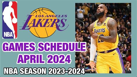 Los Angeles Lakers Games Schedule April 2024 Nba Season 2023 24 Youtube