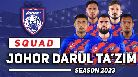 Senarai Lengkap Pemain Johor Darul Tazim Fc Jdt Fc Squad