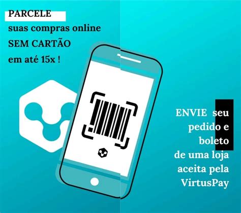 Virtuspay Suas Compras Parceladas Sem Usar Cart O De Cr Dito Memivi