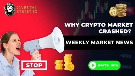 Why Crypto Market Crashed Check Weekly Market News On Crypto Market