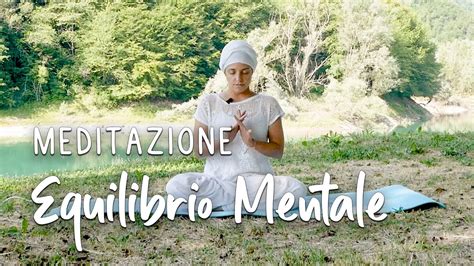 Meditazione Per Lequilibrio Mentale Kundalini Yoga Italiano Vibrant Kundalini Youtube