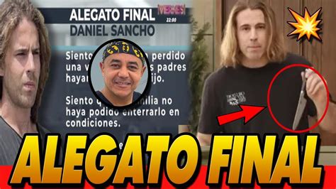 ASÍ FUE el ESTREMECEDOR ALEGATO FINAL COMPLETO de DANIEL SANCHO tras LA