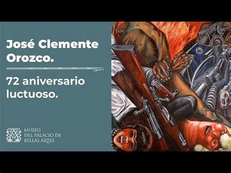 Jos Clemente Orozco Aniversario Luctuoso Youtube