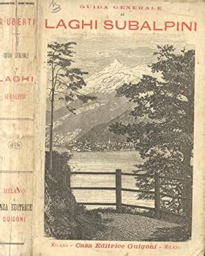 GUIDA GENERALE AI GRANDI LAGHI SUBALPINI DI COMO DI LUGANO MAGGIORE