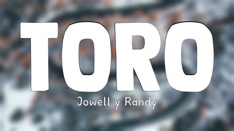 Toro Jowell Y Randy Letra Youtube