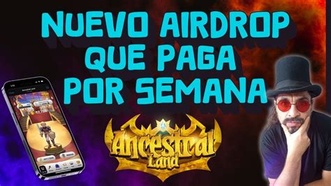 URGENTE Este Airdrop Paga Semanalmente Y Arranco Hoy ANCESTRAL