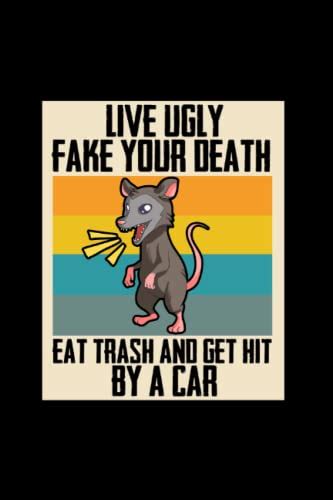 『live Ugly Fake Your Death Eat Trash And Get Hit By A Car Raccoon Book Lined Opossum Lined