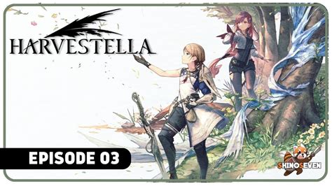 Let S Play Harvestella Episode 3 ShinoSeven YouTube