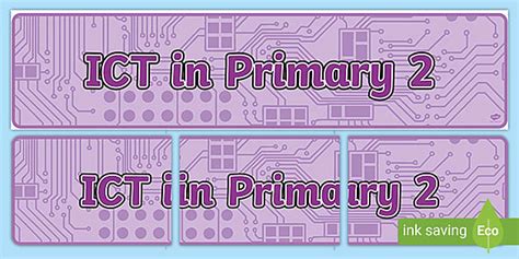 👉 Ict In Primary 2 Display Banner Teacher Made Twinkl