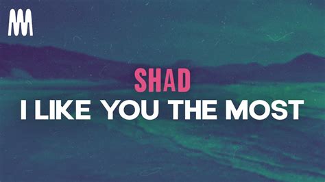 Shad I Like You The Most Lyrics Youtube