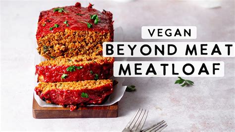 Beyond Meat Meatloaf Youtube