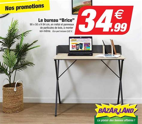 Promo Le Bureau Brice Chez Bazarland Icatalogue Fr