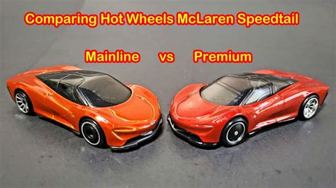 Comparing Hot Wheels McLaren Speedtail Mainline Vs Premium YouTube