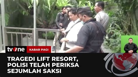 Fakta Mengerikan Tragedi Mematikan Lift Resort Kabar Pagi Tvone Youtube