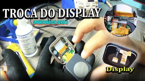 Troca Do Display Smarthwatch Iwo Serie Fa Avcmesmo Youtube