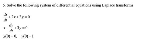 Solved 6 Solve The Following System Of Differential