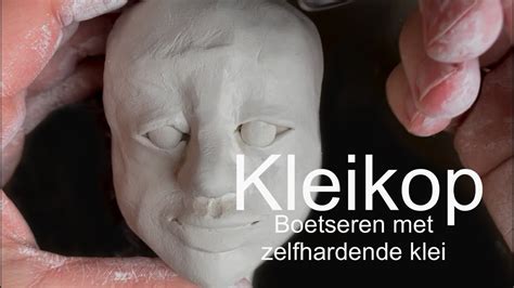 Kleikop Boetseren Met Zelfhardende Klei YouTube