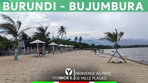 Burundi Le Pays De Mille Plages Au Cœur De Lafirque Bujumbura