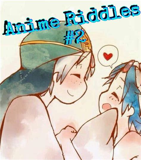 Anime Riddles 2 Anime Amino