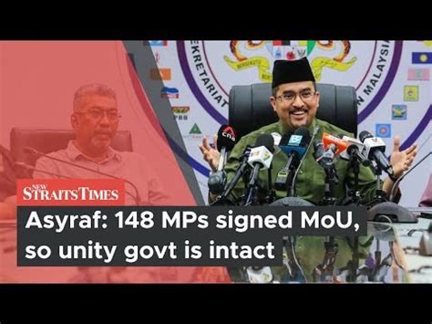 Asyraf 148 MPs Signed MoU So Unity Govt Is Intact NSTTV New