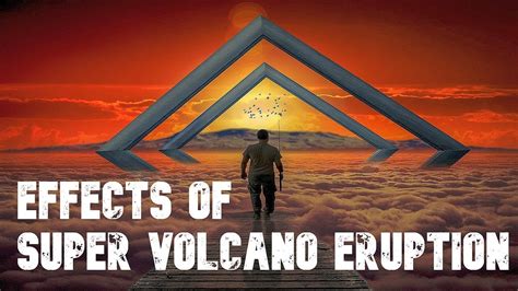 Effects Of Super Volcano Eruption Youtube