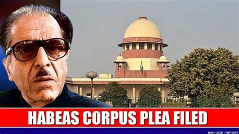 Saifuddin Soz S Wife Files Habeas Corpus Plea In SC Seeking His Release