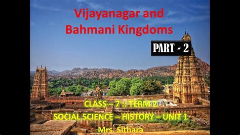 Vijayanagar And Bahmani Kingdoms Unit 1 Term 2 Part 2 7th