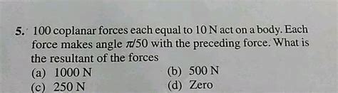 Eleven Forces Each Equal To N Act On A Particle Simultaneously If