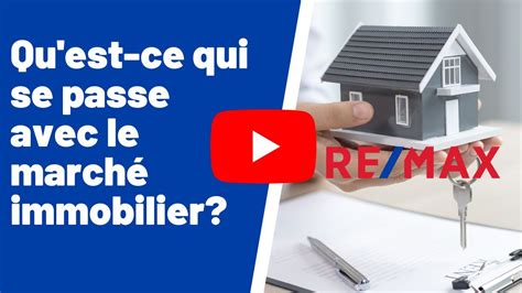 Quest Ce Qui Se Passe Avec Le March Immobilier Youtube