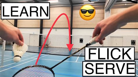 Badminton Technique How To Do A Flick Serve In Badminton Youtube