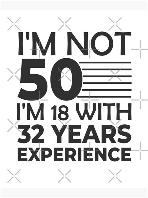 Im Not 50 Years Old Funny Birthday T For Men And Women Poster