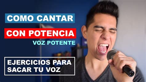 Como Cantar Con Potencia Ejercicios Para Sacar Tu Voz Facilmente Voz Potente Clasesdecanto