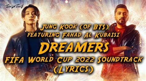 Jung Kook Of Bts Featuring Fahad Al Kubaisi Dreamers Fifa World