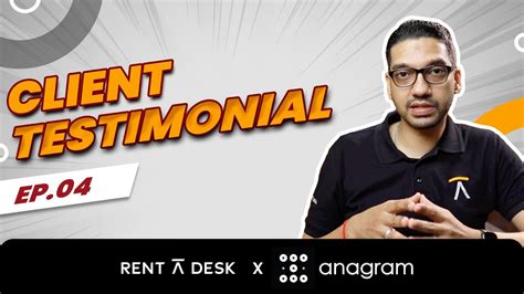 Client Testimonial Ep With Rent A Desk X Anagram Featuring Syed