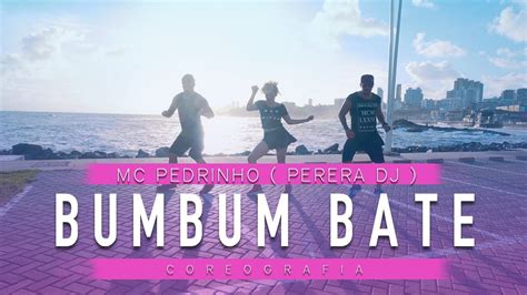 BUMBUM BATE MC PEDRINHO COREOGRAFIA SOWDANCE YouTube