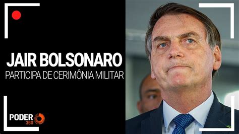 Ao Vivo Bolsonaro Participa De Cerim Nia Da Marinha Youtube