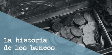 La Historia De Los Bancos Teo Palacios Blog