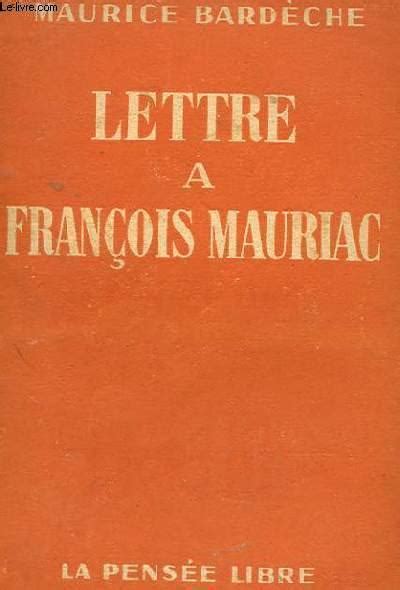 Lettre A Francois Mauriac Von Maurice Bardeche Bon Couverture Souple