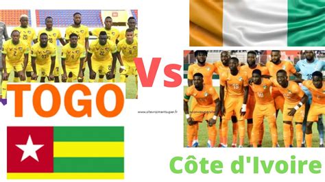 Match amical Togo vs Côte d Ivoire YouTube