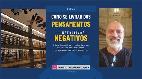 Ebook Como Se Livrar Dos Pensamentos Negativos Intrusivos Da Ansiedade