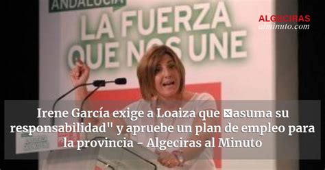 Irene Garc A Exige A Loaiza Que Asuma Su Responsabilidad Y Apruebe Un