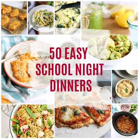 50 Easy School Night Dinners Effortless Foodie