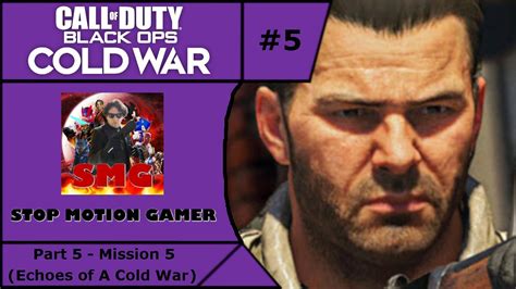 Call Of Duty Black Ops Cold War Part 5 Echoes Of A Cold War Youtube