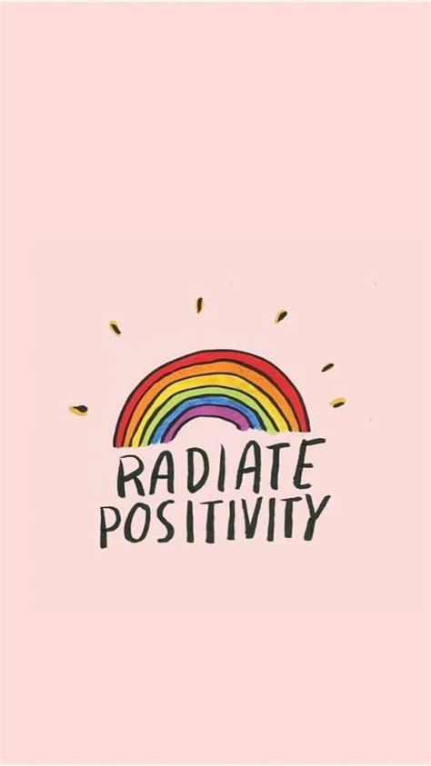 Radiate Positivity Optimist Quotes Inspirational Quotes Positivity